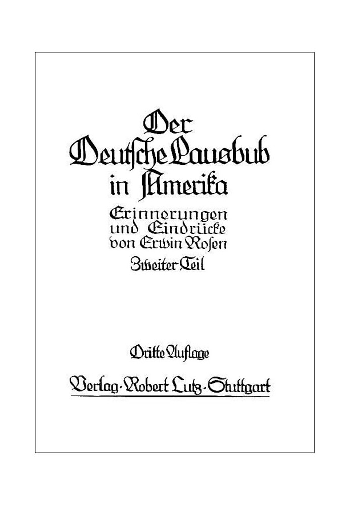 Німецький пройдисвіт в Америці: спогади та враження. Том 2 (з 3)