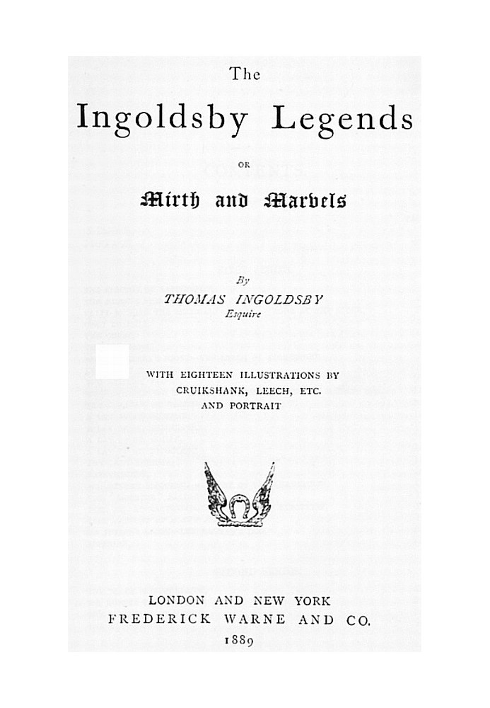 The Ingoldsby Legends; or, Mirth and Marvels