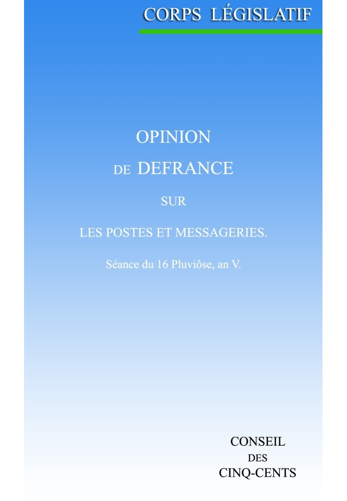 Opinion of Defrance, on posts and couriers: Session of 16 Pluviôse, year V