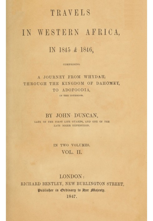 Travels in Western Africa in 1845 & 1846, Volume 2 (of 2) comprising a journey from Whydah through the Kingdom of Dahomey to Ado