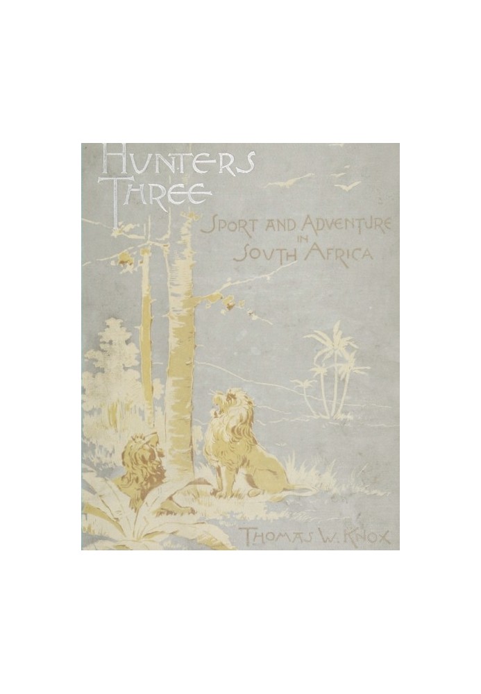 Hunters three: Sport and adventure in South Africa