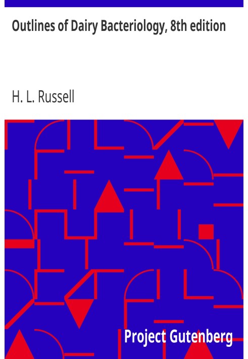 Очерки молочной бактериологии, 8-е издание. Краткое пособие для студентов, работающих на молочном производстве.
