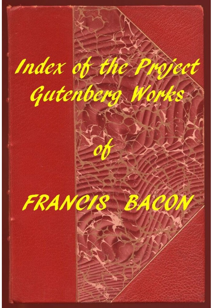 Index of the Project Gutenberg Works of Francis Bacon