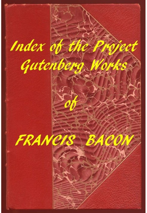 Index of the Project Gutenberg Works of Francis Bacon