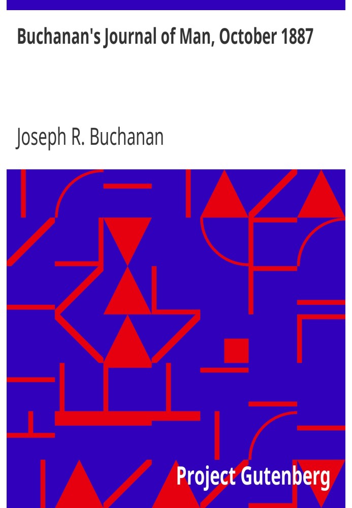 Buchanan's Journal of Man, October 1887 Volume 1, Number 9