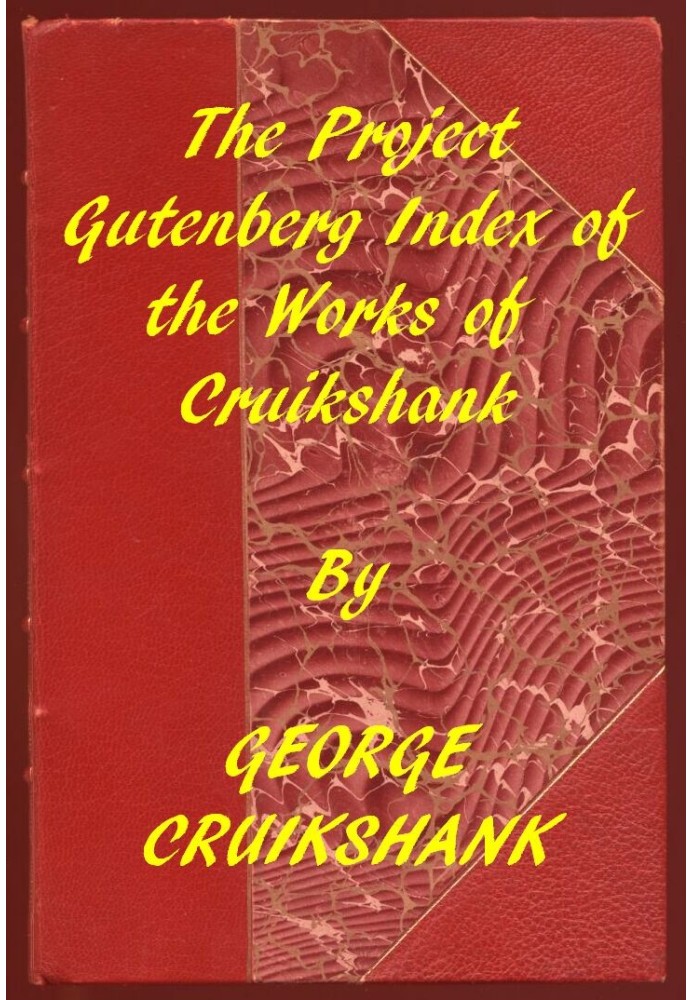 Index of the Project Gutenberg Works of George Cruikshank