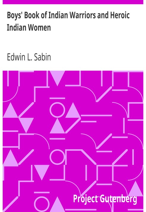 Книга для хлопчиків про індіанських воїнів і героїчних індіанських жінок