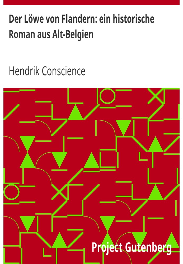Фландрський лев: історичний роман із Старої Бельгії