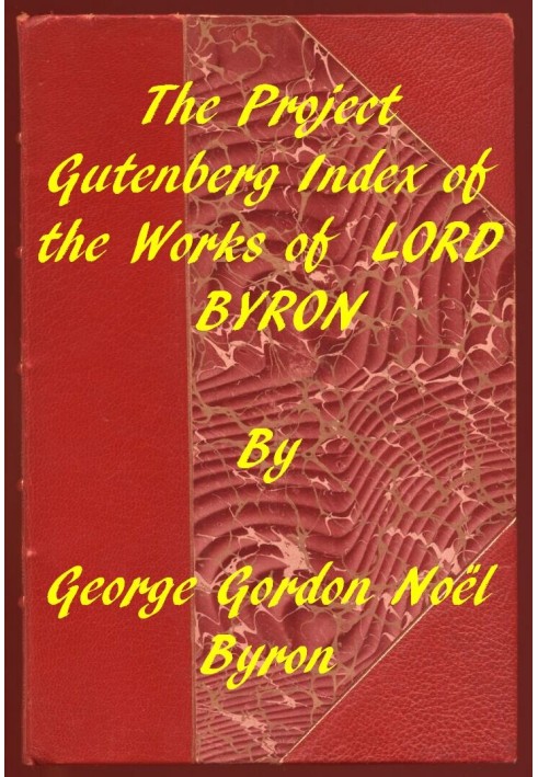 Index of the Project Gutenberg Works of Lord Byron