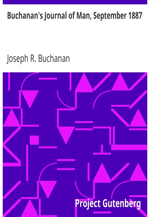 Buchanan's Journal of Man, September 1887 Volume 1, Number 8