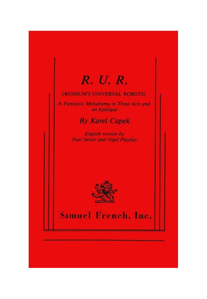 руб. (Универсальные роботы Россум) Фантастическая мелодрама в трёх действиях и эпилоге