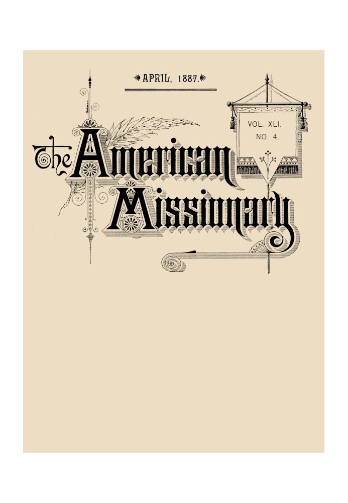 Американский миссионер - Том 41, № 4, апрель 1887 г.