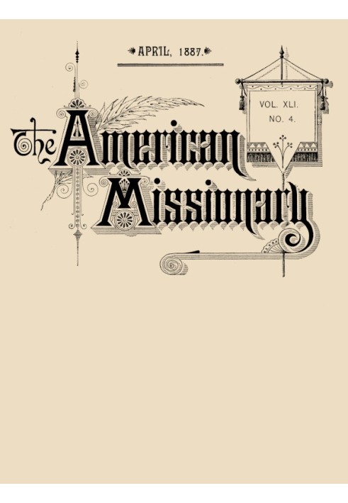 Американский миссионер - Том 41, № 4, апрель 1887 г.