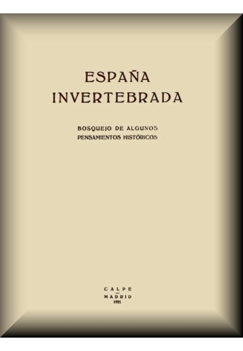 Invertebrate Spain: Sketch of some historical thoughts