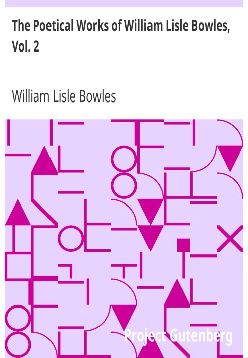 Поетичні твори Вільяма Лісла Боулза, т. 2