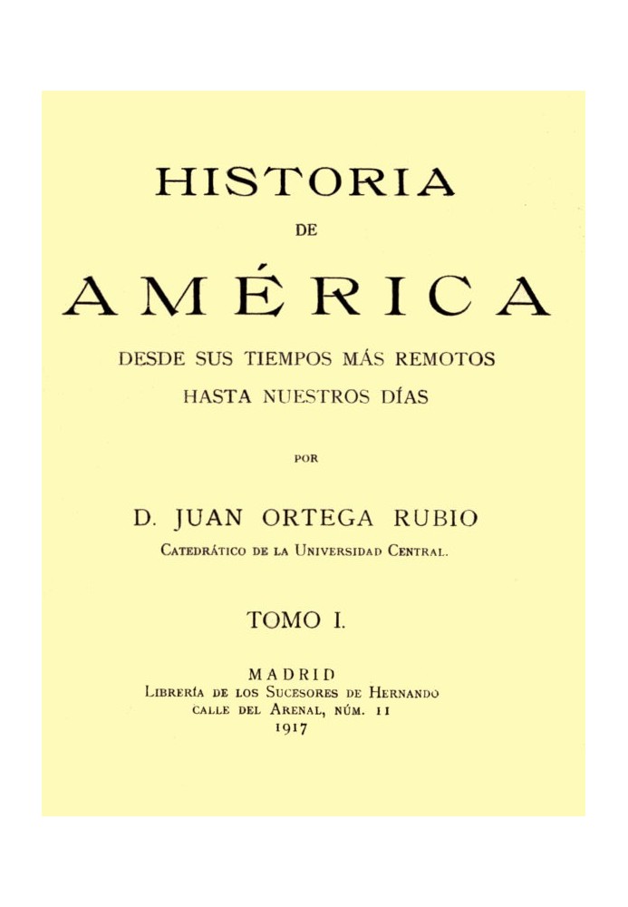 History of America from its most remote times to the present day, volume I