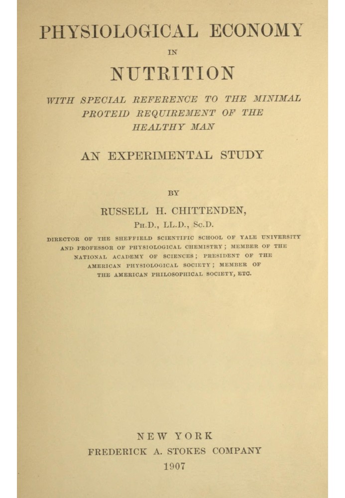 Physiological economy in nutrition, with special reference to the minimal proteid requirement of the healthy man an experimental