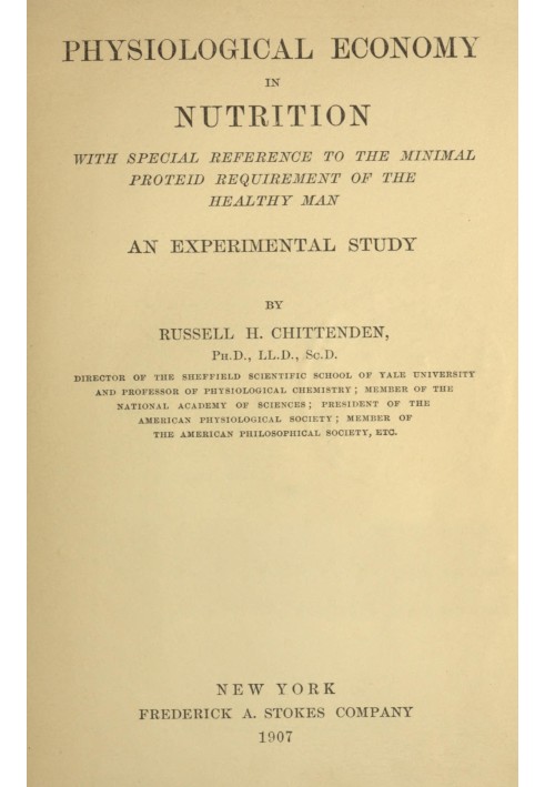 Physiological economy in nutrition, with special reference to the minimal proteid requirement of the healthy man an experimental