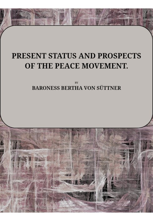 Present status and prospects of the Peace Movement