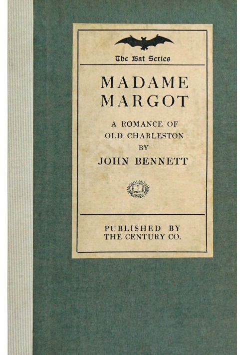 Madame Margot: A grotesque legend of old Charleston