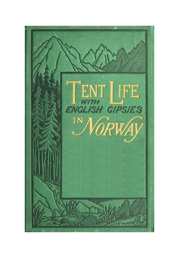 Tent life with English Gipsies in Norway