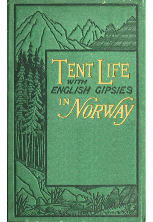 Tent life with English Gipsies in Norway