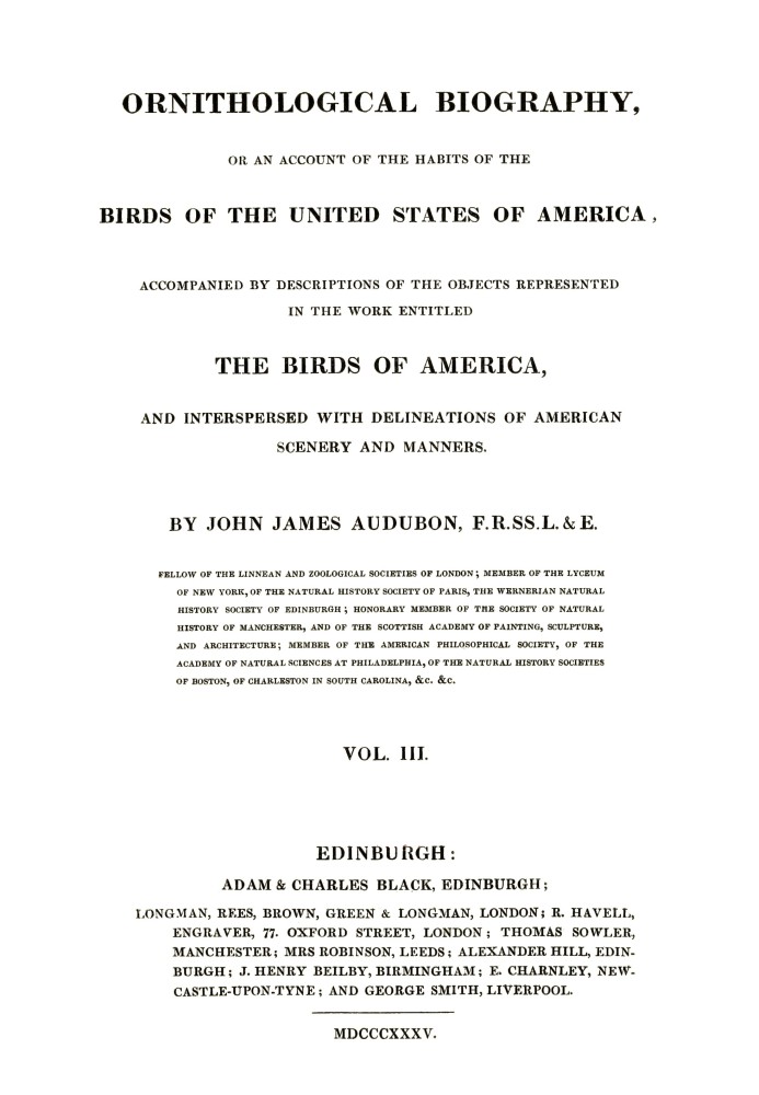 Ornithological biography, Vol. 3 (of 5) : $b An account of the habits of the birds of the United States of America