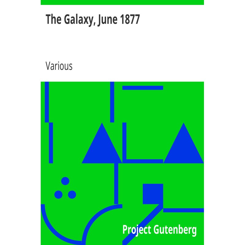 The Galaxy, June 1877 Vol....