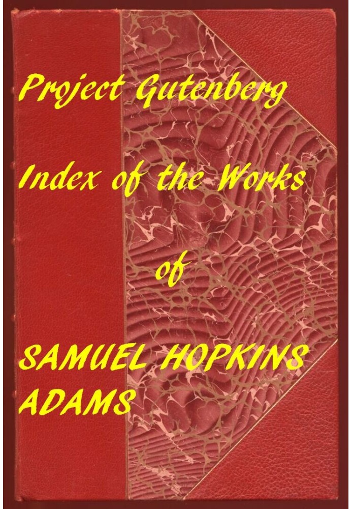 Index of the Project Gutenberg Works of Samuel Hopkins Adams