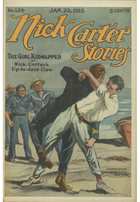 Nick Carter Stories No. 124, January 23, 1915: The girl kidnaper; or, Nick Carter's up-to-date clew.