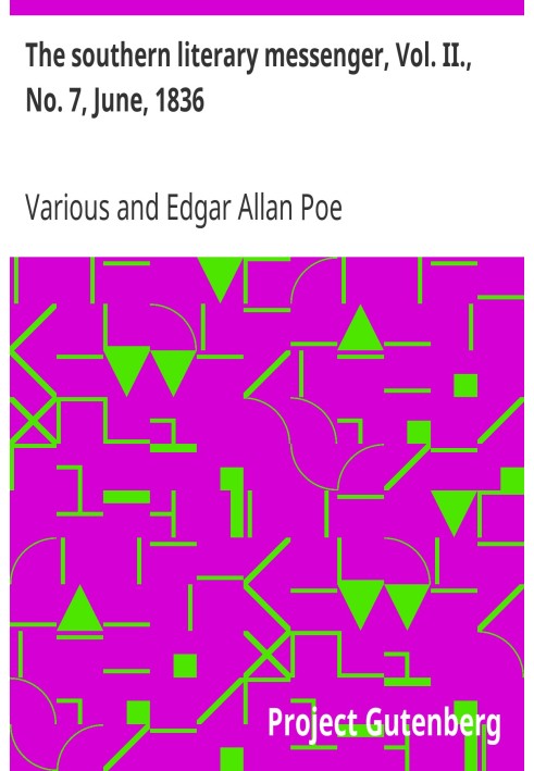 The southern literary messenger, Vol. II., No. 7, June, 1836