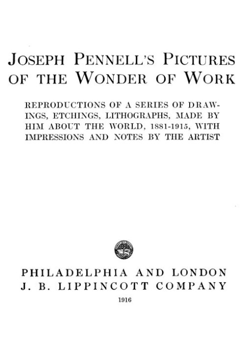 Картины Джозефа Пеннелла о чуде творчества Репродукции серии рисунков, гравюр и литографий, сделанных им о мире 1881-1915 годов,
