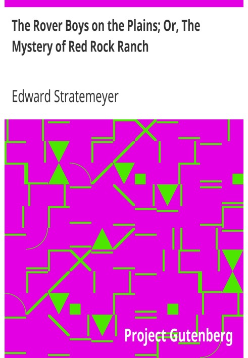 Хлопчики Ровер на рівнинах; Або «Таємниця ранчо Ред Рок».