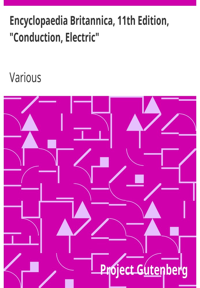 Британська енциклопедія, 11-е видання, «Провідність, електрика», том 6, частина 8