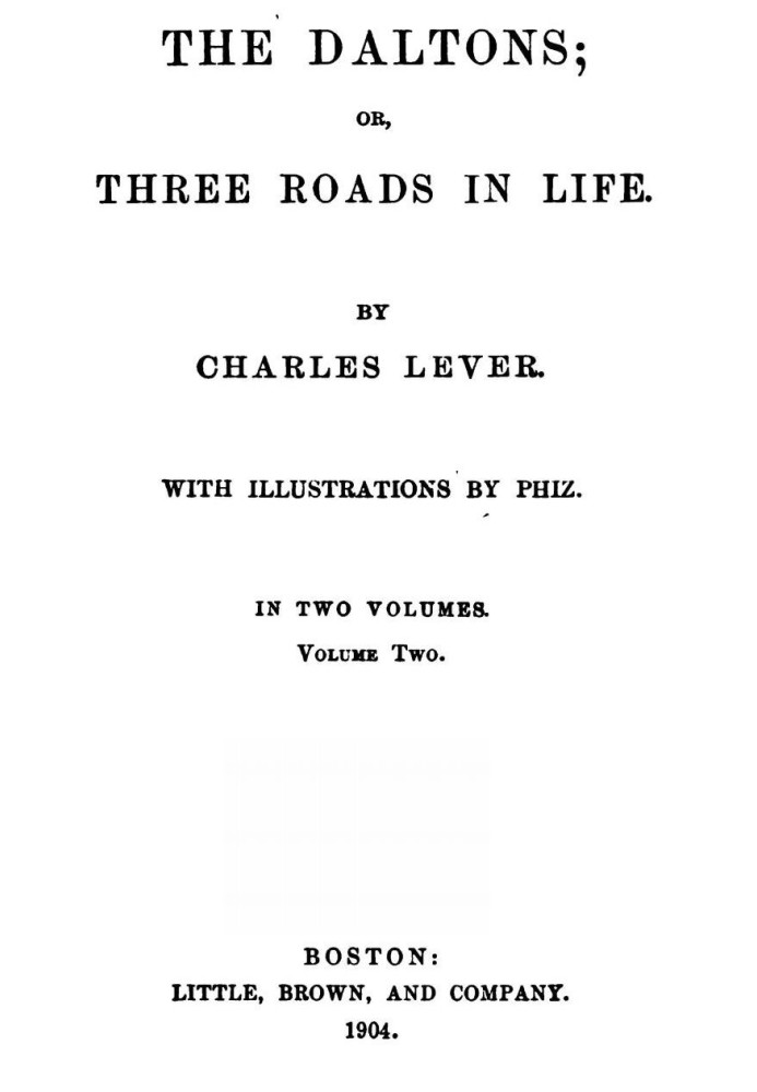 The Daltons; Or, Three Roads In Life. Volume II (of II)