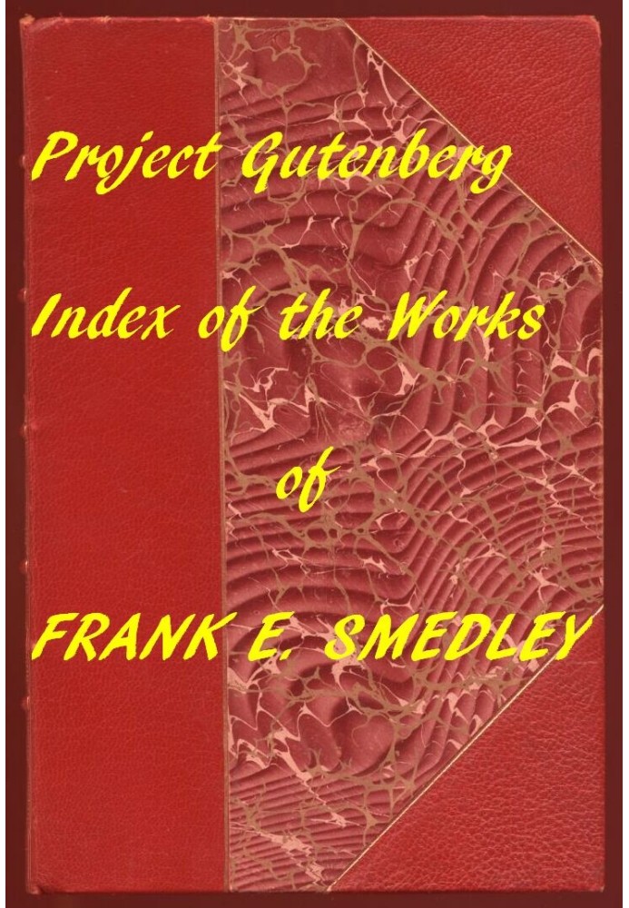 Index of the Project Gutenberg Works of Frank E. Smedley