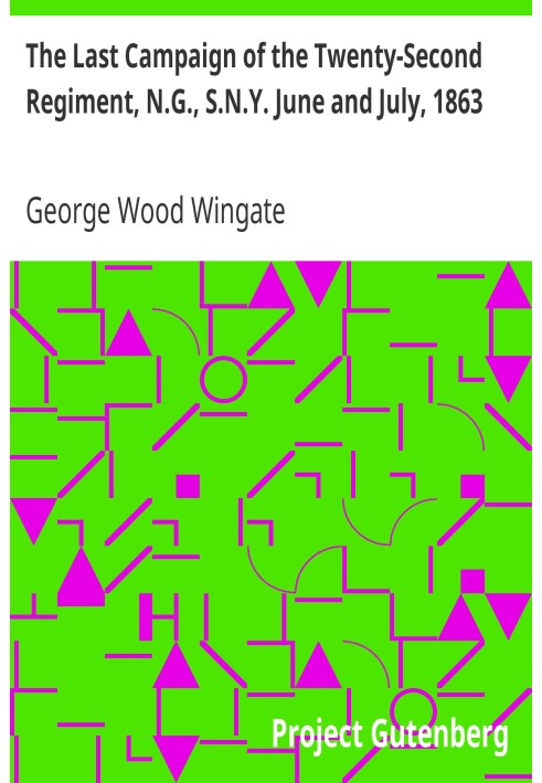 Останній похід двадцять другого полку, N.G., S.N.Y. Червень і липень 1863 р