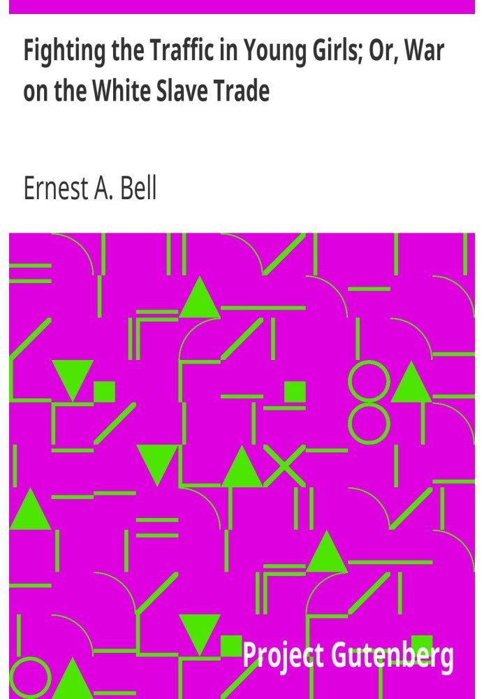 Борьба с торговлей молодыми девушками; Или война с белой работорговлей