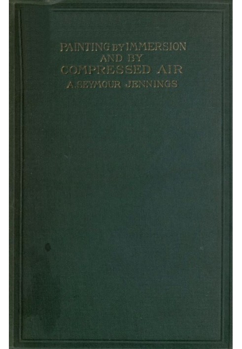 Painting by Immersion and by Compressed Air: A Practical Handbook