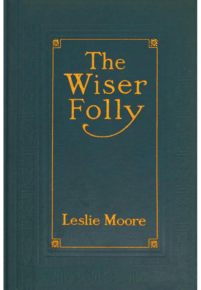 The wiser folly