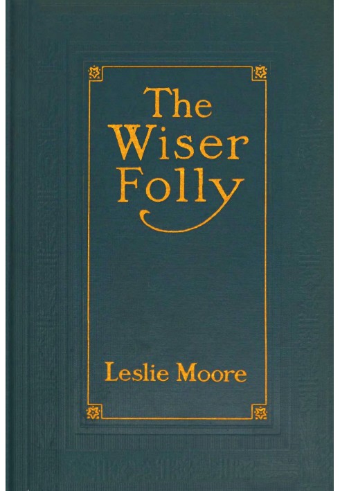 The wiser folly