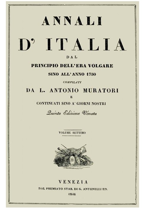 Annals of Italy, vol. 7 from the beginning of the common era until the year 1750