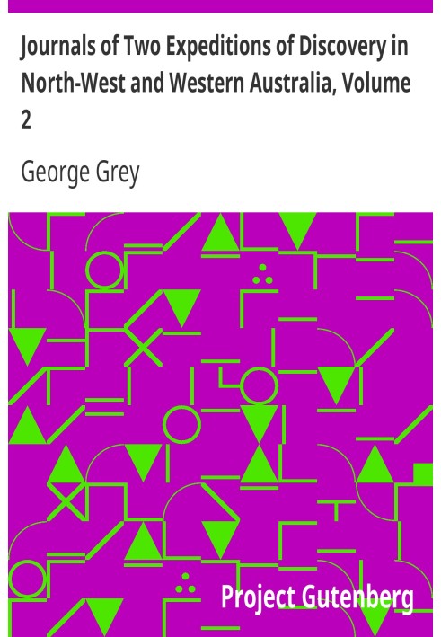 Журналы двух экспедиций открытий на северо-западе и западе Австралии, том 2