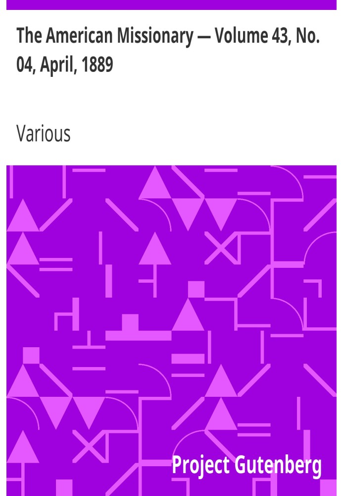 Американский миссионер - Том 43, № 04, апрель 1889 г.