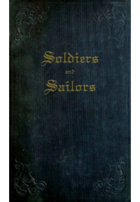 Солдати і матроси, або Анекдоти, подробиці та спогади про морське та військове життя, що стосуються його племінників, старий офі