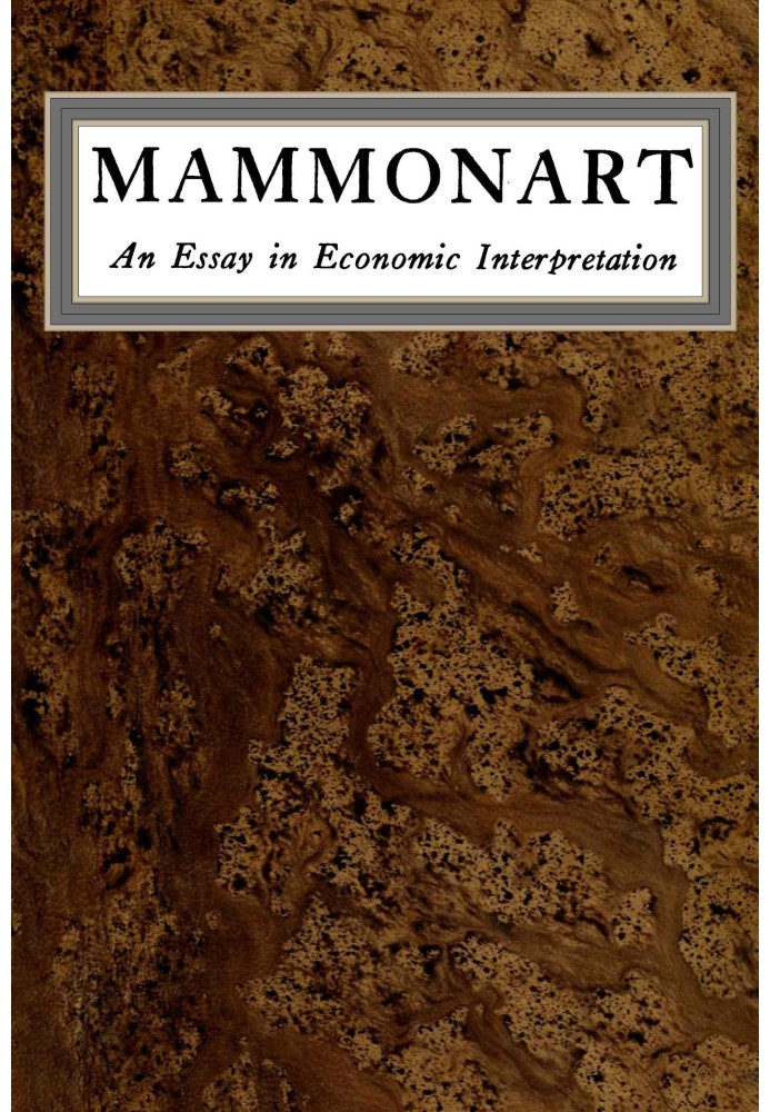 Mammonart: An essay in economic interpretation