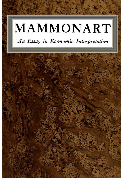 Mammonart: An essay in economic interpretation