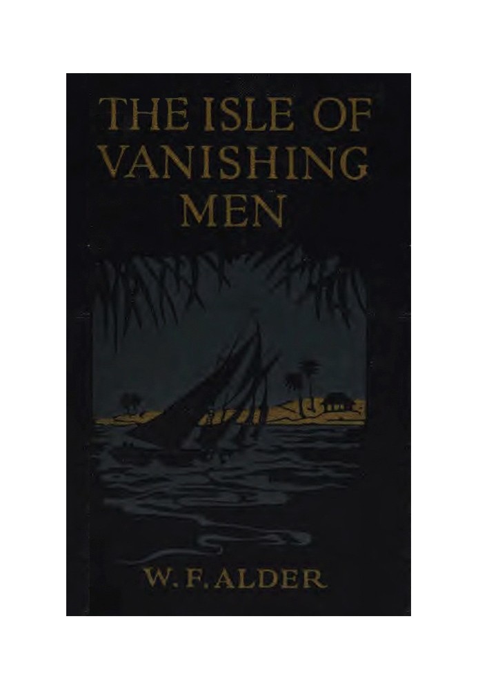 The Isle of Vanishing Men: A Narrative of Adventure in Cannibal-land