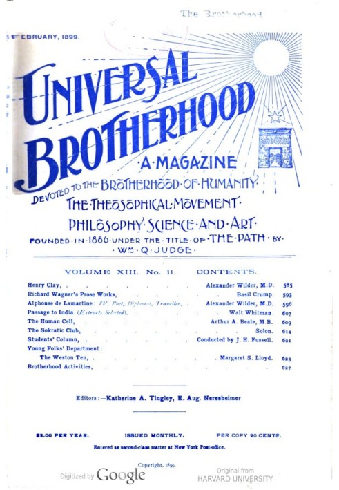 Universal Brotherhood, Volume XIII, No. 11, February 1899 A Magazine Devoted to the Brotherhood of Humanity, the Theosophical Mo