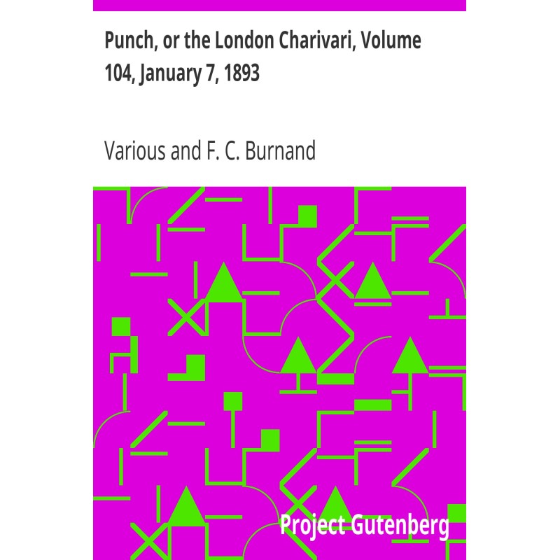 Punch, or the London...